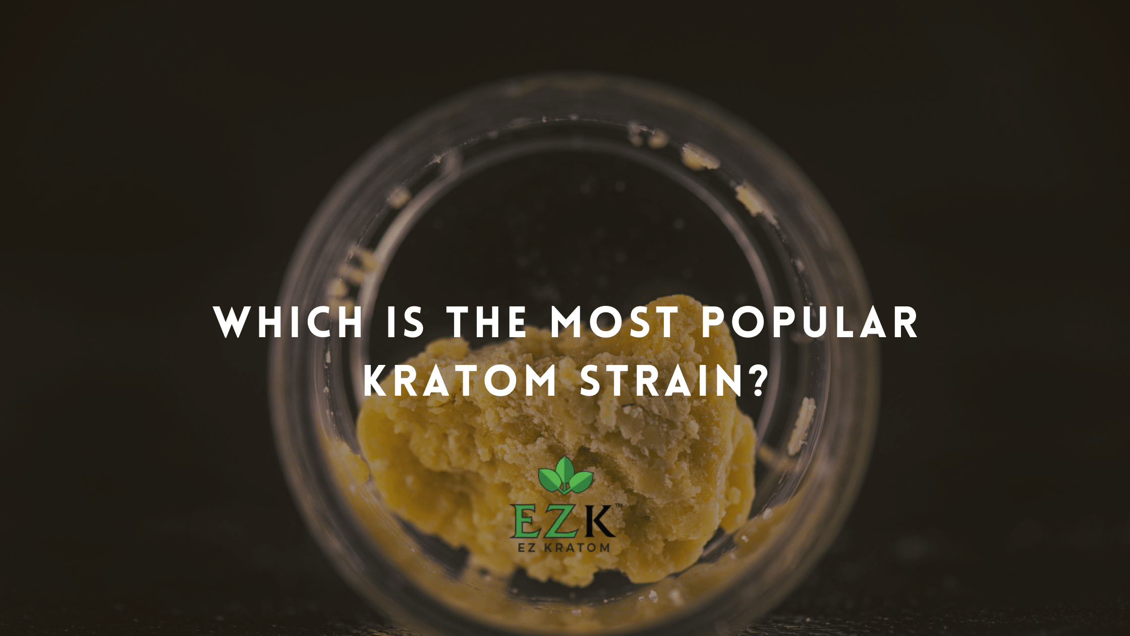 Which is the Most Popular Kratom Strain?