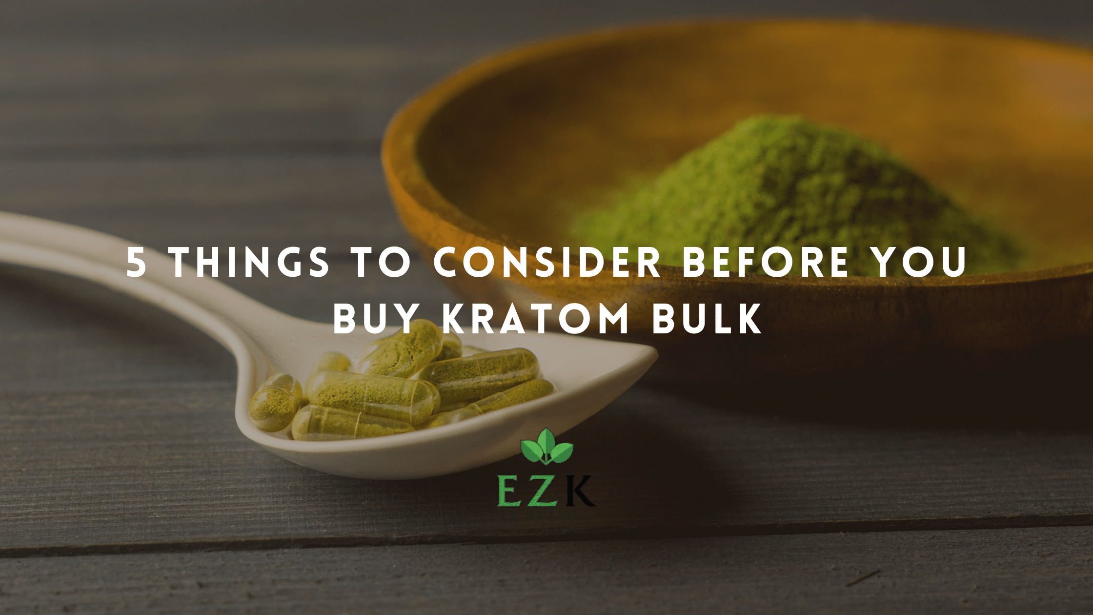 5 Things to Consider Before You Buy Kratom Bulk