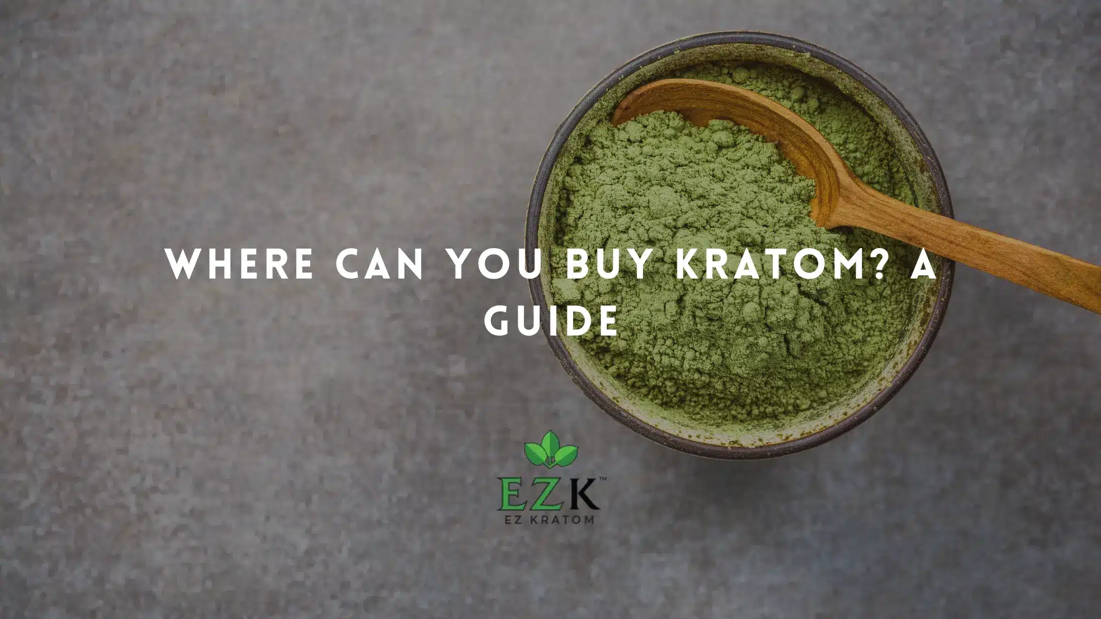 Where Can You Buy Kratom? A Guide