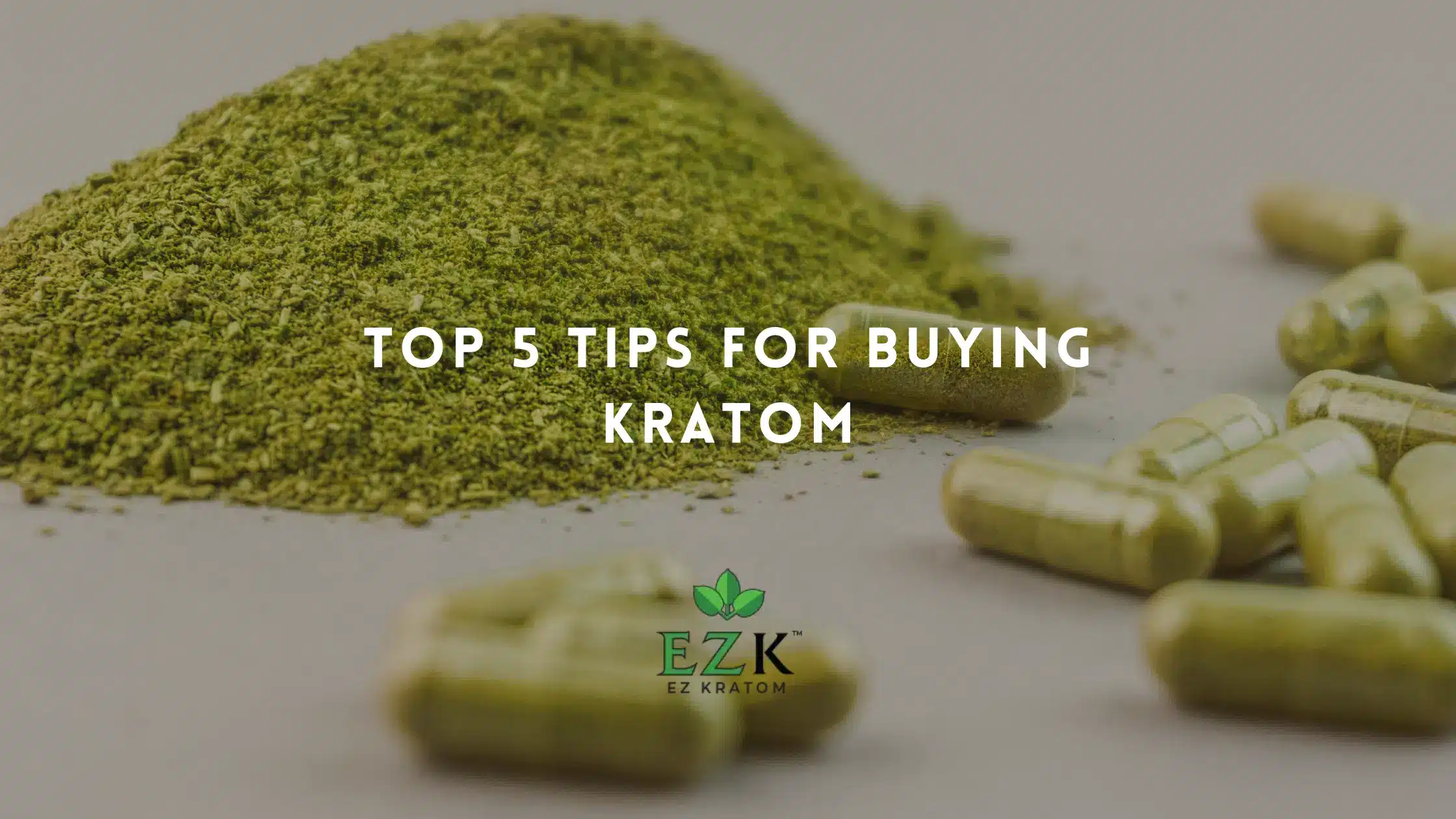 Top 5 Tips for Buying Kratom