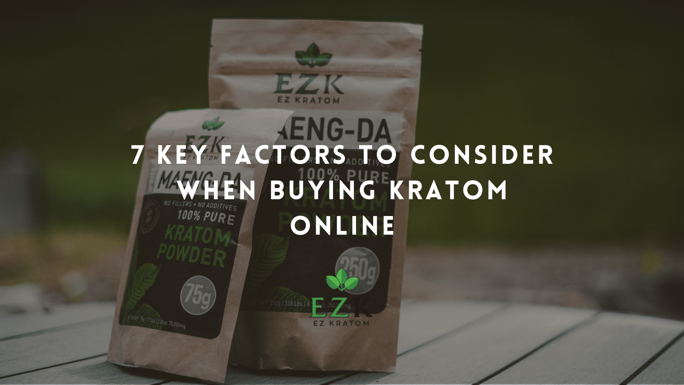 7 Key Factors to Consider When Buying Kratom Online
