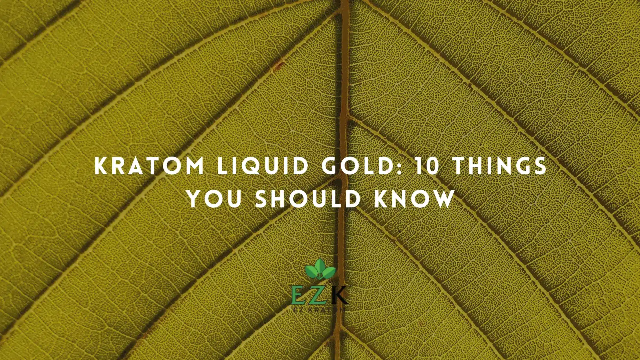 Kratom Liquid Gold: 10 Things You Should Know