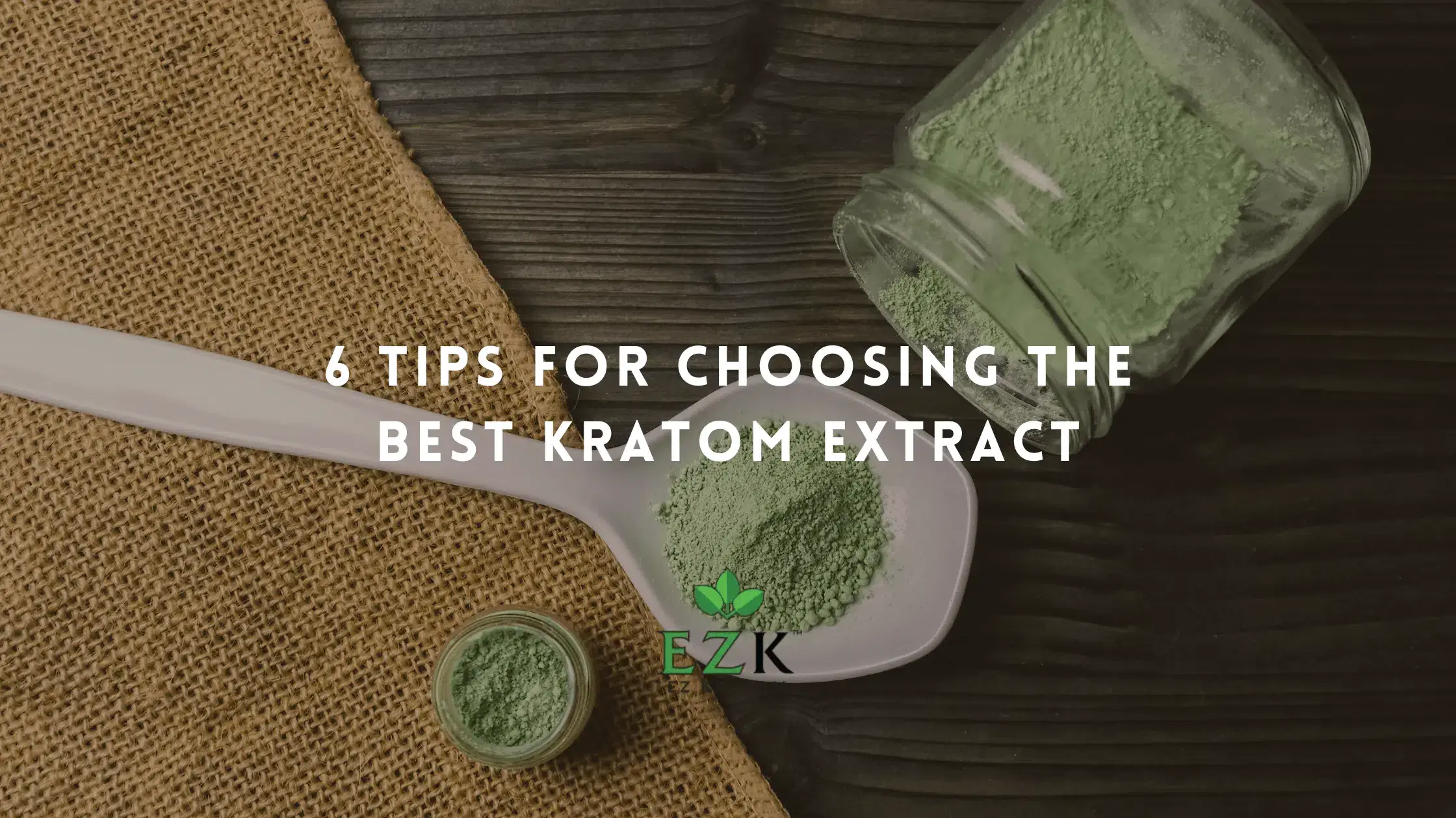 6 Tips for Choosing the Best Kratom Extract