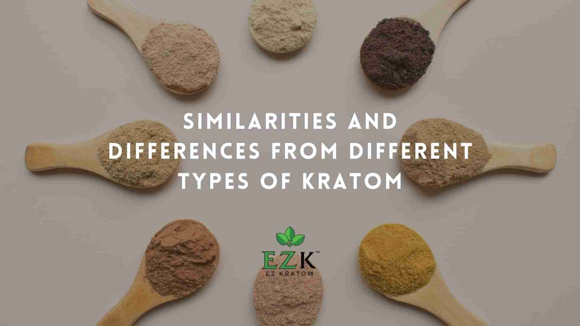 Similarities and Differences from Different Types of Kratom