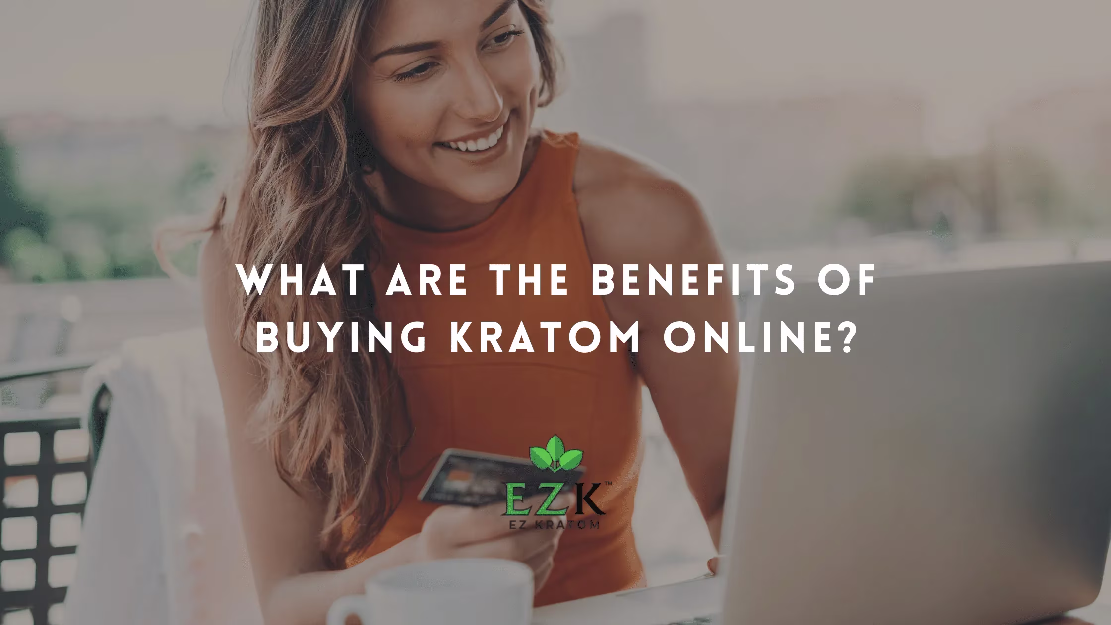 What are the Benefits of Buying Kratom Online?